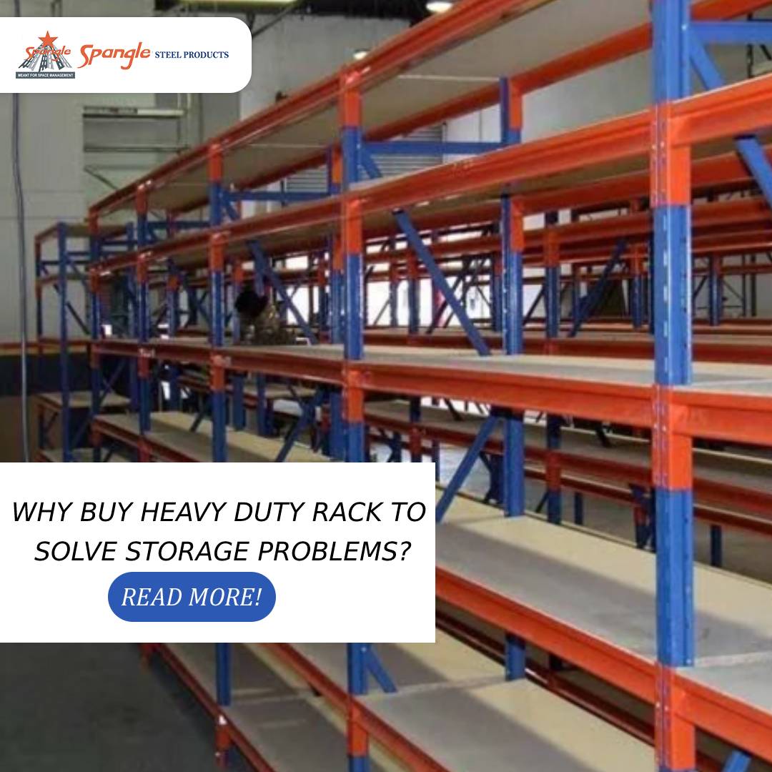 Why Buy Heavy Duty Rack to Solve Storage Problems?
